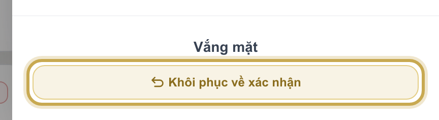 Lịch sau khi đánh dấu với chữ trạng thái Vắng mặt và nút Khôi phục về xác nhận được khoanh vàng
